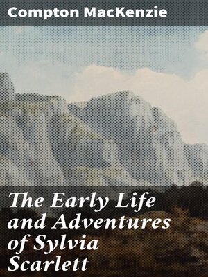 cover image of The Early Life and Adventures of Sylvia Scarlett